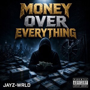 $-MONEY OVER EVERYTHING-$