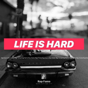 life is hard
