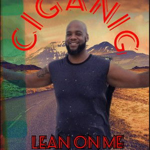 CigAniG X LEAN ON ME (New Plug)
