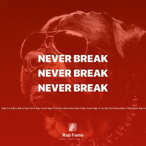 Never break 