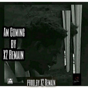 X2 _ Remain _ Am Coming (1)