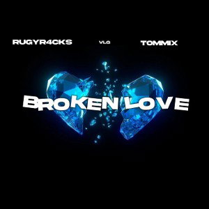 RR4 x BROKEN LOVE (feat. Tommix_VLG) 