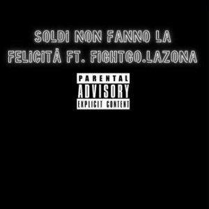 Soldi non fanno la felicità ft. Fightgo.lazona