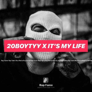 20BoyTyy x It’s My Life