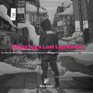 20BoyTyy x Last Lap Remix