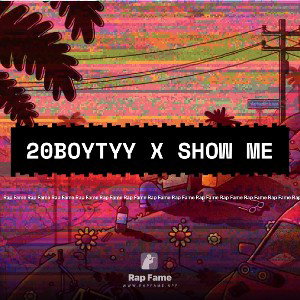 20BoyTyy x Show me