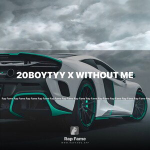 20BoyTyy x Without Me