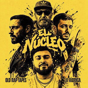 EL NÚCLEO ☢️ (Old Rap Tapes + La Fábrica)