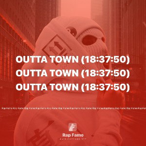 Outta Town (18:37:50)