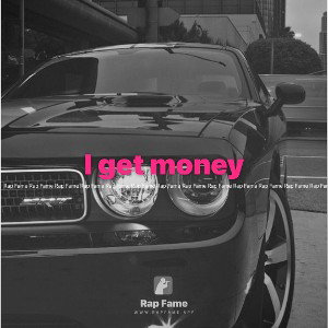 I get money 