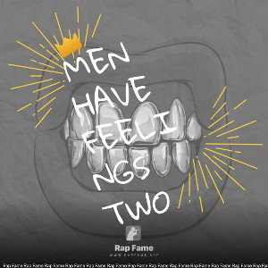 Men have feelings two