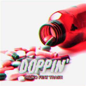 DOPPIN' (FT. TRASH)