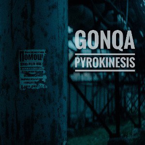 Gonqa - Pyrokinesis 