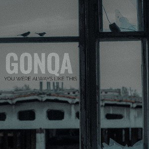 GONQA - Ты была такой всегда 