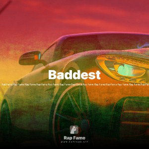Baddest 