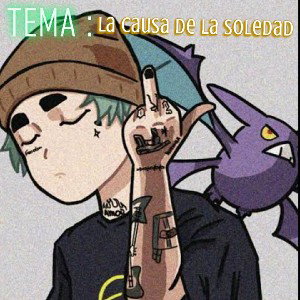 LA CAUSA DE LA SOLEDAD 