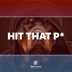 hit that P*