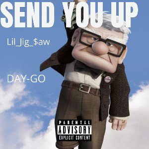Lil Jig $aw - Send You Up (feat.Dayigo)