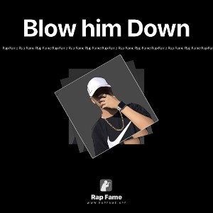 Blow him Down