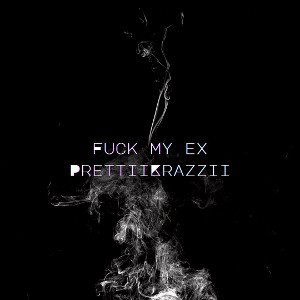 FUCK MY EX 