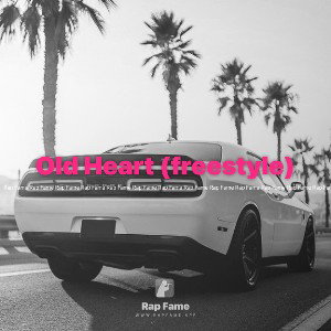 Old Heart (freestyle)