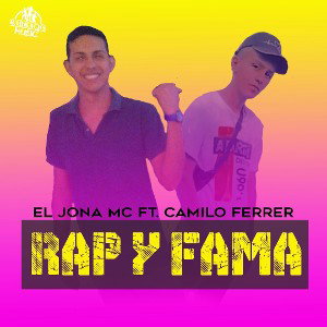 RAP Y FAMA Ft. Camilo Ferrer