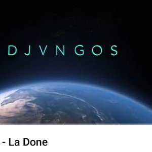 7³ | DJVNGOS - La Done