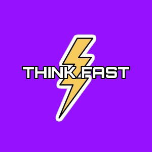 Think Fast