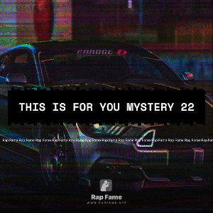 this is for you mystery 22