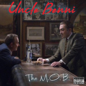 The M.O.B. by UNCLE BENNI