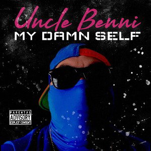 My Damn Self by UNCLE BENNI