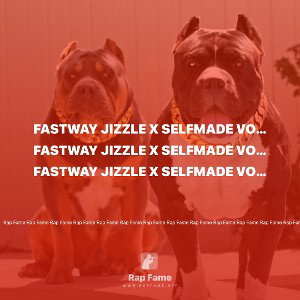 FASTWAY JIZZLE x SELFMADE VONTE - FOCUS 2