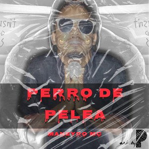 Perro de Pelea_Maneyro Mc_Prod. 1274_Pichón Promo