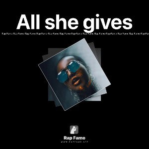 All she gives