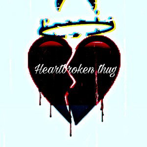 Heartbroken thug