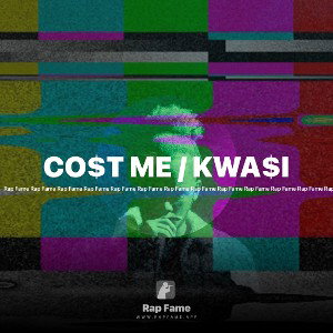 CO$T ME / KWA$I