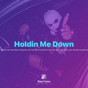 Holdin Me Down 