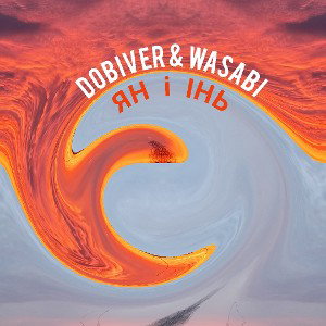 Dobiver & Wasabi - Ян Інь