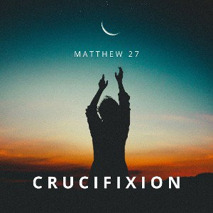Crucifixion F7349FE0-E91C-11EC-8FF8-0D69E79DD591