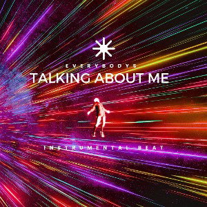 Everybody’s talking about me (Instrumental Beat)