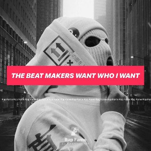 The Beat Makers want who I want 