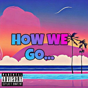 How we go 