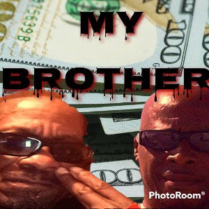 MY BROTHER  2