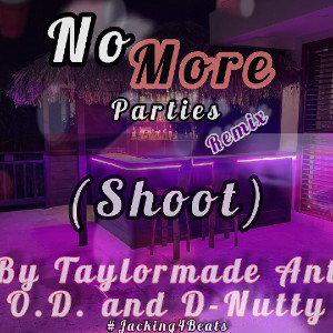  No More Parties Remix"Shoot"