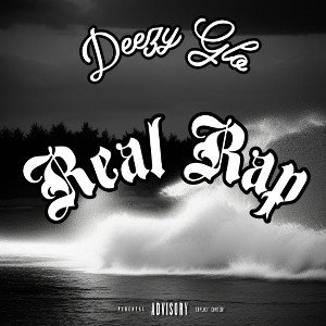 Deezy Glo - Real Rap