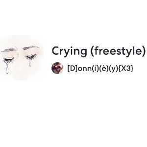 Crying (Freestyle)
