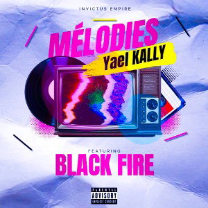 MÉLODIES (Yael KALLY feat Black Fire)