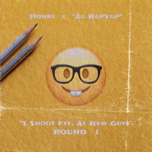 "I Shoot Fye, At New Guys" ~ ROUND - 1🥊🤓 (Ronri  Vs.  "AL RapYup"