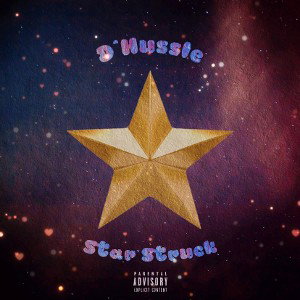 D~Hussle - Star Struck