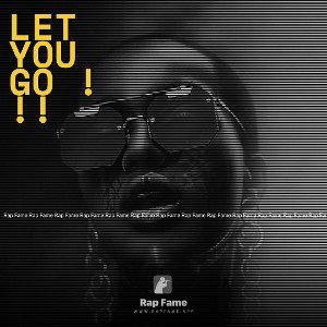 Let you go !!!